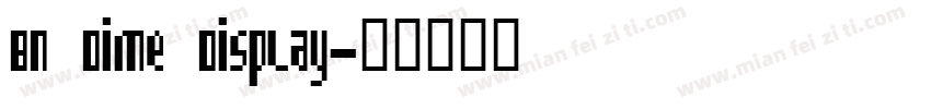 BN Dime Display字体转换